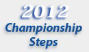 2012 Championship Steps are Here!!